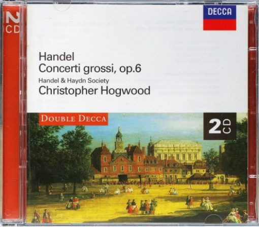 Georg Friedrich Händel - The Handel & Haydn Society Of Boston, Christopher Hogwood - Concerti Grossi, Op. 6 (2xCD, Album, RE) (Near Mint (NM or M-))