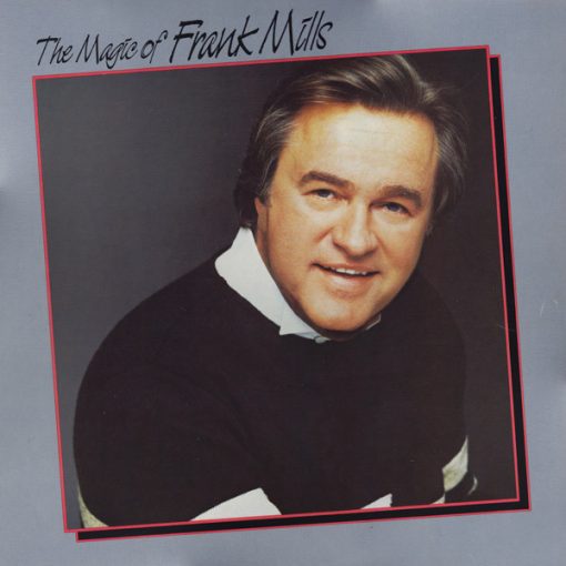 Frank Mills - The Magic Of Frank Mills (LP, Album, Comp) (Mint (M))