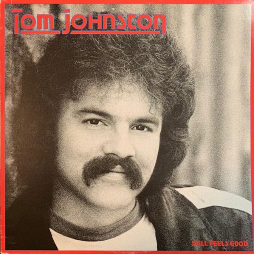 Tom Johnston - Still Feels Good (LP, Album) (Mint (M))