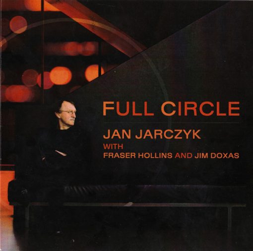 Jan Jarczyk With Fraser Hollins And Jim Doxas - Full Circle (CD, Album) (Mint (M))