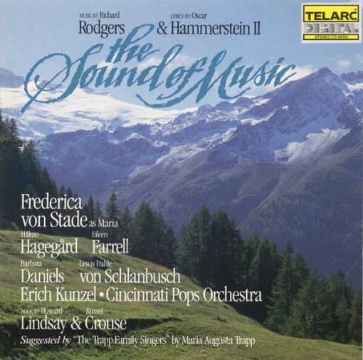 Richard Rodgers, Oscar Hammerstein II - Frederica von Stade, Håkan Hagegård, Eileen Farrell, Erich Kunzel, Cincinnati Pops Orchestra - The Sound Of Music (CD, Album) (Near Mint (NM or M-))