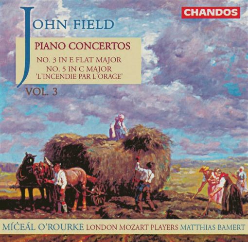 John Field (2) - Míċeál O'Rourke, London Mozart Players, Matthias Bamert - Piano Concertos Vol 3: No. 3 In E Flat Major / No. 5 In C Major 'L'Incendie Par L'Orage' (CD, Album) (Near Mint (NM or M-))