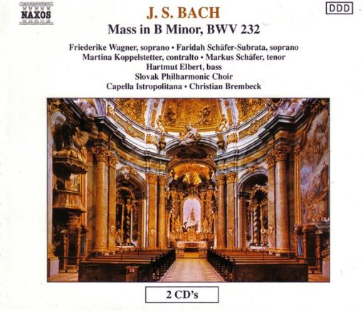 Johann Sebastian Bach - Friederike Wagner, Faridah Schäfer-Subrata, Martina Koppelstetter, Markus Schäfer (5), Hartmut Elbert, Slovak Philharmonic Chorus, Capella Istropolitana, Christian Brembeck - Mass In B Minor, BWV 232 (2xCD, Album) (Near Mint (NM or M-))