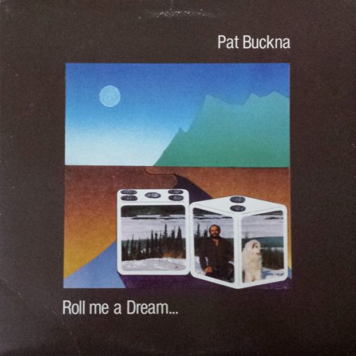 Pat Buckna - Roll Me A Dream... (LP, Album) (Mint (M))